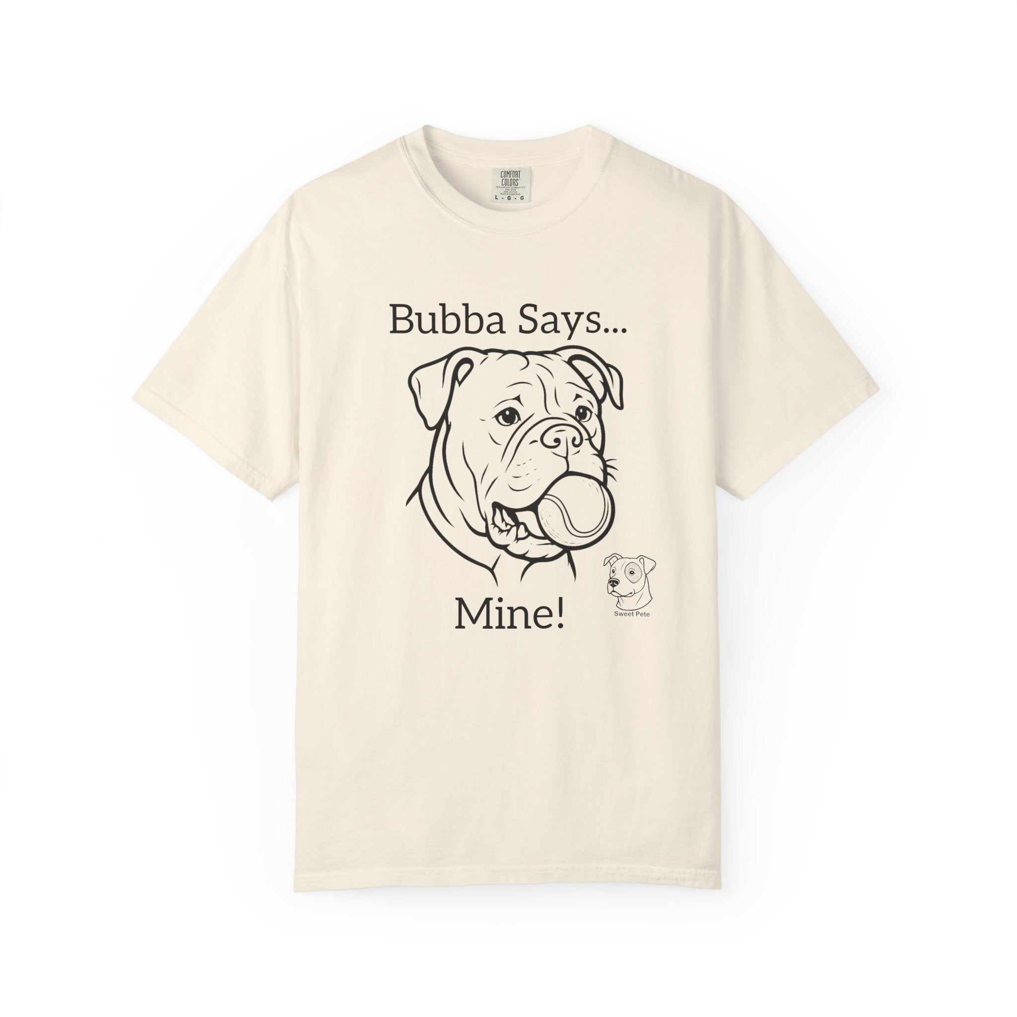 Bubba Says… Mine, with Sweet Pete – American Bulldog Graphic T-Shirt