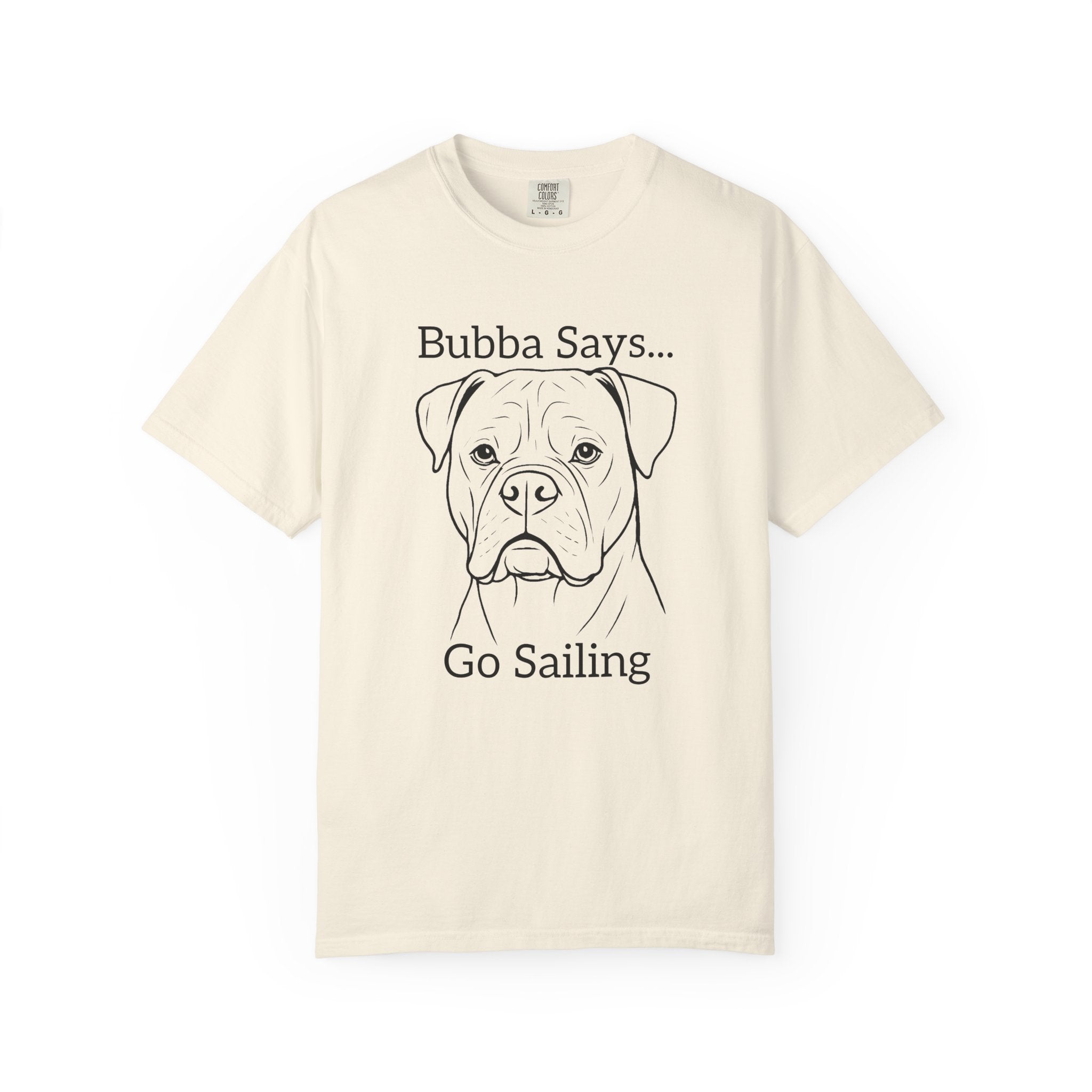 Bubba Says… Go Sailing – American Bulldog Graphic T-Shirt